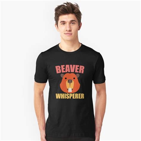 Beaver Whisperer Essential T Shirt By Kudostees T Shirt Classic T