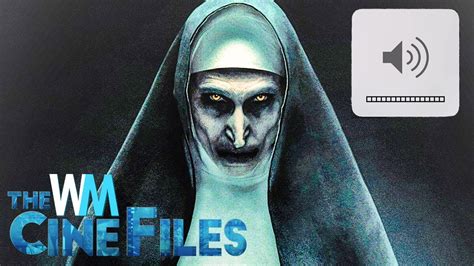 THE NUN Ad Removed from YouTube for Being too SCARY – The CineFiles Ep