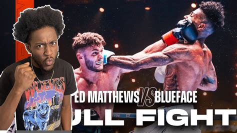 Blueface Vs Ed Matthews Full Fight Reaction Youtube