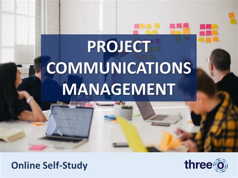 Project Communication Management Course Three O