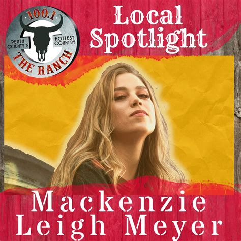 Mackenzie Leigh Meyer – 100.1FM The Ranch Local Spotlight – Podcast