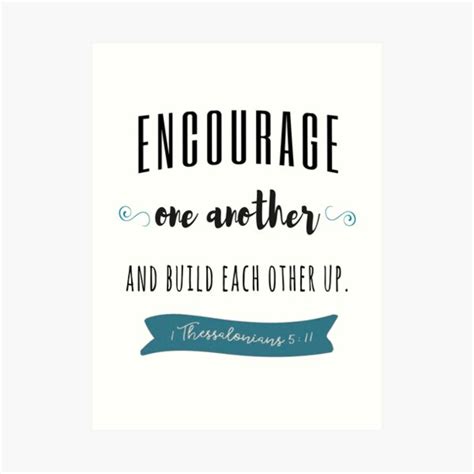 Encourage One Another And Build Each Other Up Art Print For Sale By