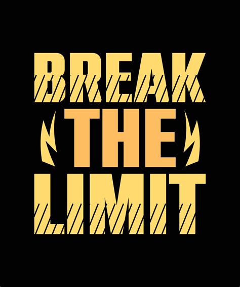 Break The Limit Lettering Quote For T Shirt Design 6484364 Vector Art
