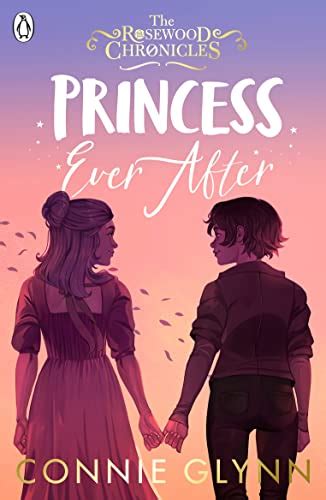 Amazon Princess Ever After The Rosewood Chronicles Ebook Glynn