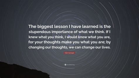 Dale Carnegie Quote “the Biggest Lesson I Have Learned Is The