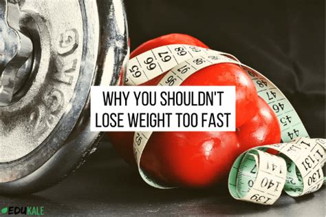 Reasons Why You Shouldn T Lose Weight Too Fast Edukale
