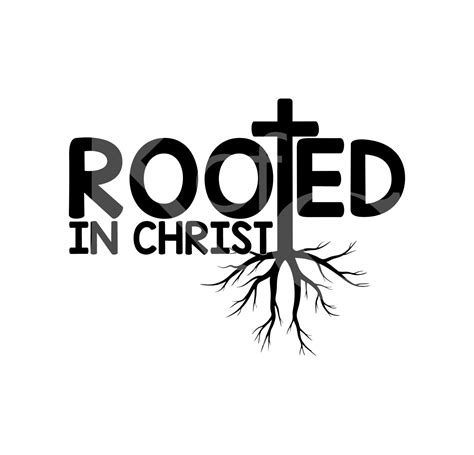 Rooted in Christ SVG, Faith Svg, Jesus SVG, Religious Svg, Cross and