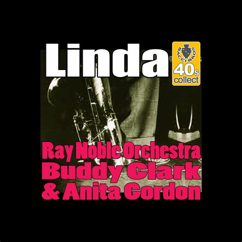 Linda Digitally Remastered Single By Buddy Clark Ray Noble And His Orchestra Anita