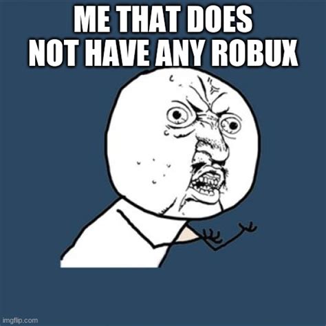 No Robux Imgflip
