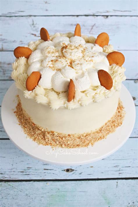 Banana Pudding Cake Recipe My Cake School