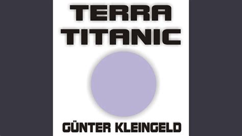 Terra Titanic Neuaufnahme Youtube