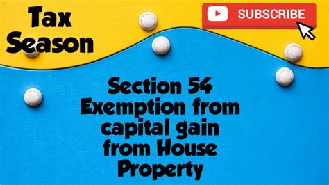 Section 54 Exemption Of Capital Gain From Transfer Of Residential House Property Youtube