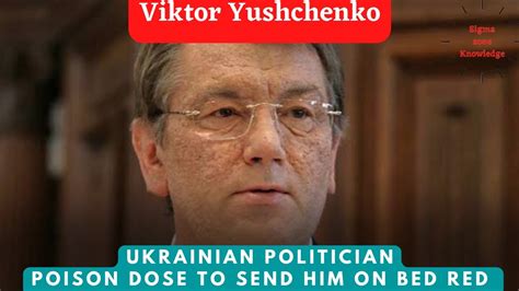 How Viktor Yushchenko Was Poisoned How Elections Results Were