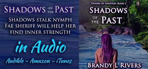And Shadows Of The Past Is Live In Audio Written By Brandy L Rivers