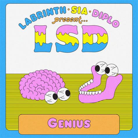 Lsd Genius Feat Sia Diplo And Labrinth Chansons Et Paroles Deezer