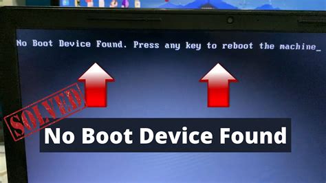 How To Fix No Boot Device Found Press Any Key To Reboot The Machine
