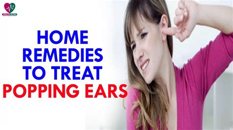 Home Remedies To Treat Popping Ears Health Sutra Youtube