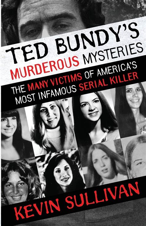 Buy Ted Bundys Murderous Mysteries The Many Victims Of Americas Most