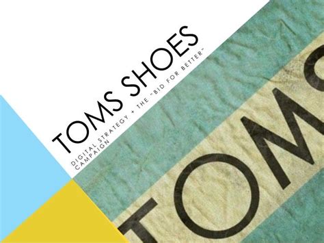 Toms Shoes Digital Strategy The Bid For Better Campaign