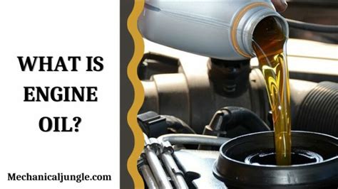 What Is Engine Oil Types Of Engine Oil What Are The Benefits Of