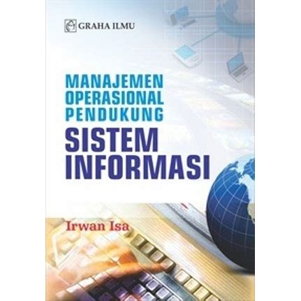 Jual Manajemen Operasional Pendukung Sistem Informasi Graha Ilmu