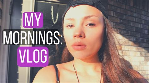 Spend The Morning With Me Vlog 3 Youtube