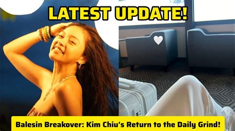 Kim Chiu S Return To The Daily Grind Latest Update 🔥 December 28 ️ Youtube