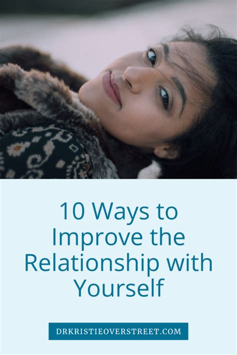 10 ways to improve the relationship with yourself dr kristie overstreet certified sex