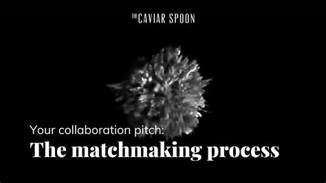 Your Collaboration Pitch The Matchmaking Process Caviarspoon