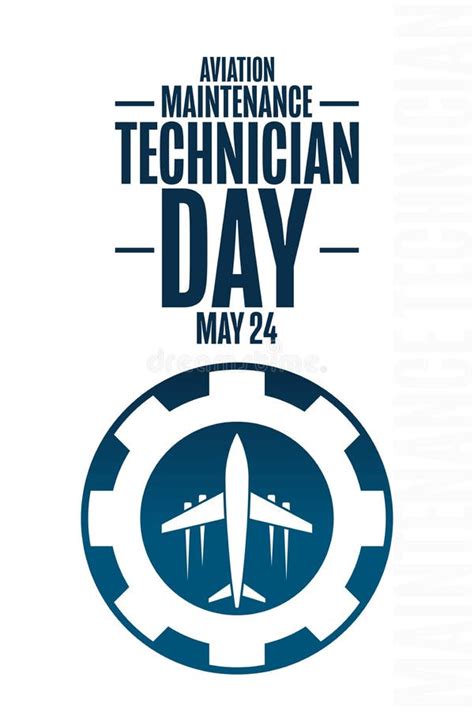 Aviation Maintenance Technician Day May 24 Holiday Concept Stock