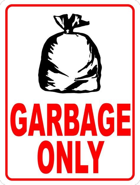 Garbage Only Sign Signs By Salagraphics