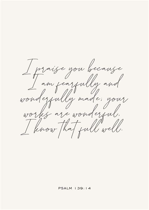 I Praise You For I Am Fearfully And Wonderfully Made Your Works Are