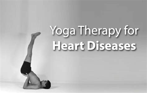 Therapeutic Yoga For Heart Health Turn To Be Healthy