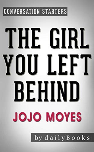 The Girl You Left Behind A Novel By Jojo Moyes Conversation Starters
