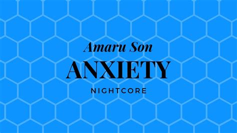 Amaru Son Anxiety Nightcore Youtube