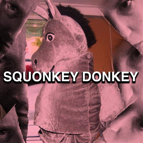 Squonkey Donkey