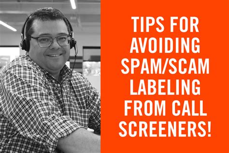 Tips For Avoiding Spamscam Labeling From Call Screeners Rdi