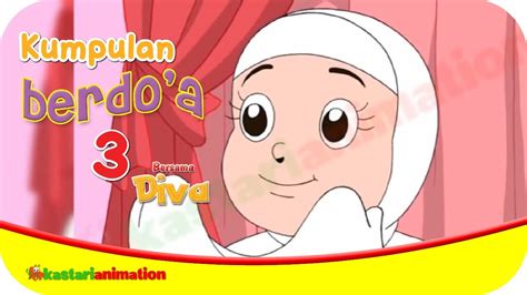 Kumpulan Doa 3 Kastari Animation Official Youtube