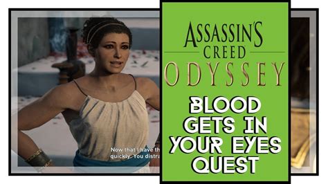 Assassin S Creed Odyssey Blood Gets In Your Eyes Quest Walkthrough