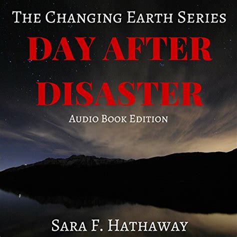 Day After Disaster The Changing Earth Series Audible