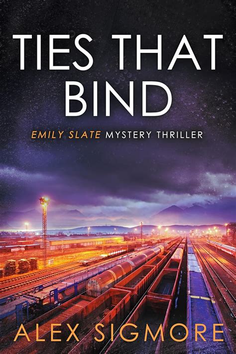 Ties That Bind Emily Slate Fbi Mystery Thriller Book 13 Kindle