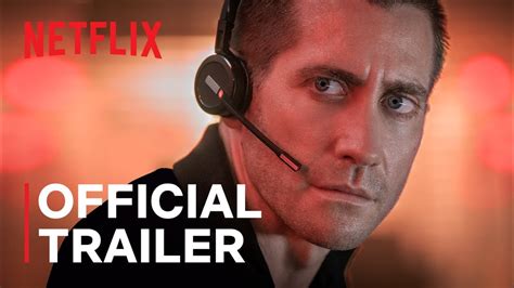 The Guilty Official Trailer Jake Gyllenhaal Netflix YouTube