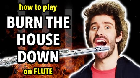 How To Play Burn The House Down By Ajr On Flute Flutorials Youtube