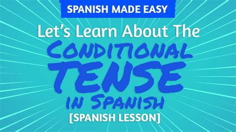 Conditional Tense In Spanish Spanish Made Easy Youtube