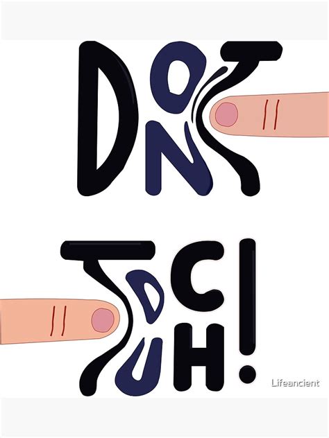 don t touch me poster for sale by lifeancient redbubble