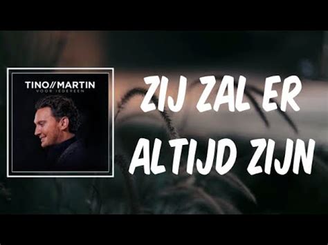 Zij Zal Er Altijd Zijn Lyrics Tino Martin YouTube