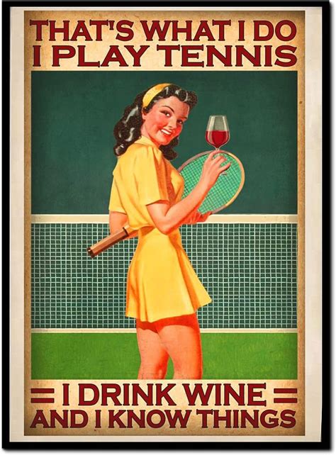 tennis girl poster that s what i do i play tennis poster i drink wine and i know