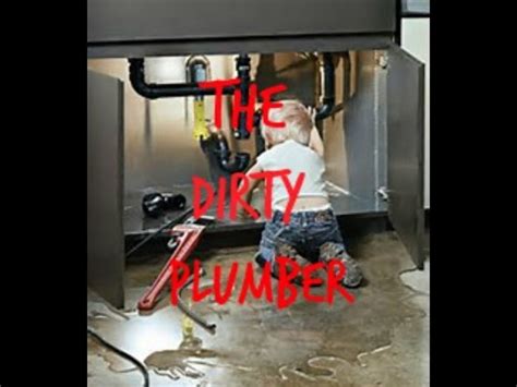 The Dirty Plumber Youtube