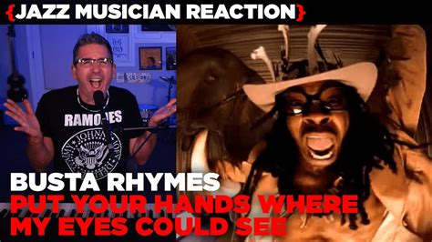 Jazz Musician Reacts Busta Rhymes Put Your Hands Where My Eyes Could