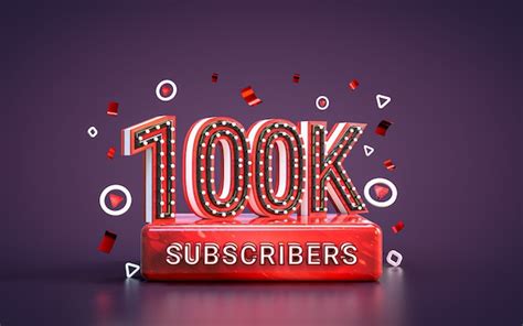 Premium Photo 100k Subscribers Celebration Hundred Thousand Followers